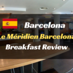 ル メリディアン バルセロナの朝食レビュー！スペイン料理ブッフェ＋スパークリングワインもあり