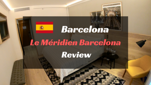 【2019年改装】ルメリディアン バルセロナ宿泊記。立地最高で初スペイン旅行にオススメ
