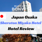 【無料宿泊】シェラトン都ホテル大阪宿泊記。7段階アップグレードでジュニアスイートへ！